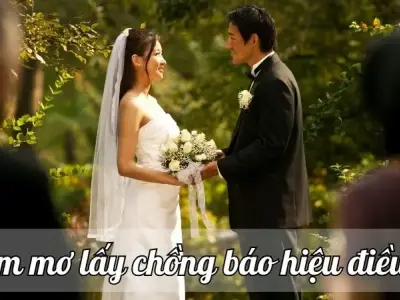 Giấc mơ lấy chồng báo hiệu điều gì? Giải mã chi tiết giấc mơ