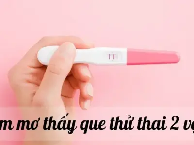 Nằm mơ thấy que thử thai 2 vạch nên vui mừng hay lo lắng? 