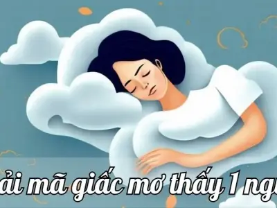 Lý giải chi tiết giấc mơ thấy 1 người - Điềm báo gì cho bạn?