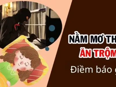 Giải mã giấc mơ thấy ăn trộm và con số may mắn tương ứng