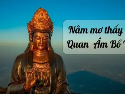 Nằm mơ thấy mẹ Quan Âm Bồ Tát - Điềm lành hay dữ cho bạn?