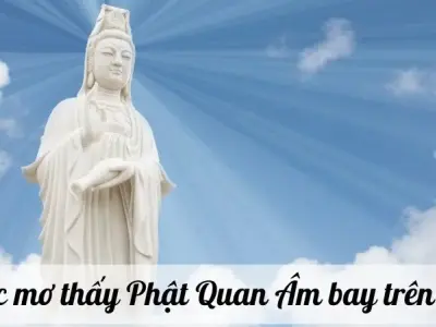 Nằm mơ thấy Phật Quan Âm bay trên trời là điềm báo gì?