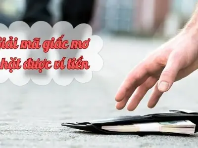 Giải mã giấc mơ nhặt được ví tiền - Điềm báo được hay mất