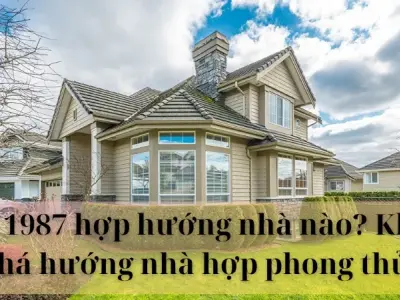 Nữ 1987 hợp hướng nhà nào? Khám phá hướng nhà hợp phong thủy