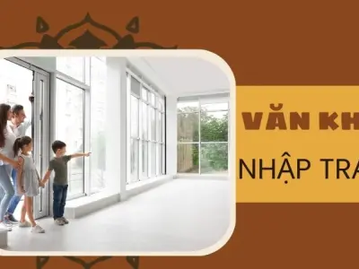 Văn khấn lễ nhập trạch theo trình tự chuẩn nhất