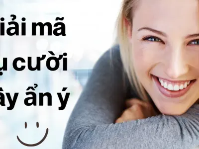 Giải mã nụ cười đầy ẩn ý khiến người đối diện bối rối