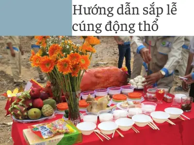 Cách chuẩn bị mâm cúng động thổ đầy đủ và đúng phong thủy