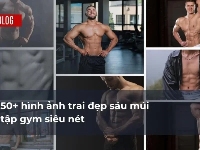 Ảnh Trai Đẹp 6 Múi: Vẻ Đẹp Săn Chắc và Sức Hút Bí Ẩn