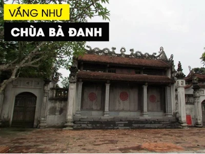 Chùa Bà Đanh ở đâu và những điều có thể bạn chưa biết