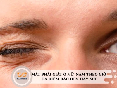 Giật mắt phải ở nữ có phải điềm báo gì? Giải mã dưới góc độ y học và tâm linh