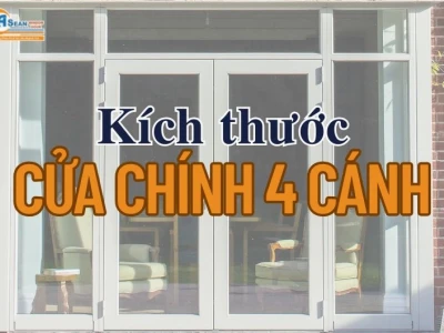 Kích thước cửa chính 4 cánh theo phong thủy: Hướng dẫn chi tiết 2026