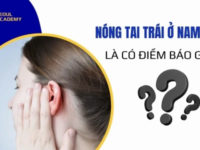 Nóng Tai Trái Ở Nữ Là Điềm Gì? Giải Mã Chi Tiết