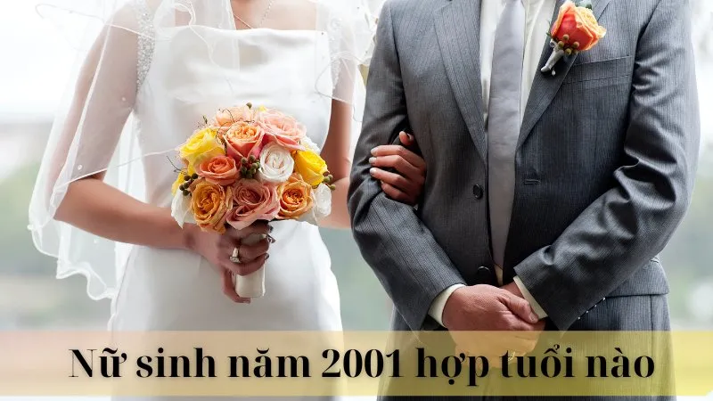 2001 hợp tuổi nào để kết hôn 09