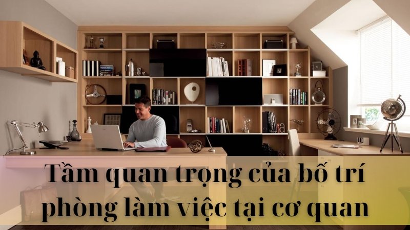 Bố trí phòng làm việc tại cơ quan 02