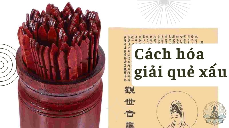 Giải mã ý nghĩa và hướng dẫn hóa giải quẻ xấu chi tiết