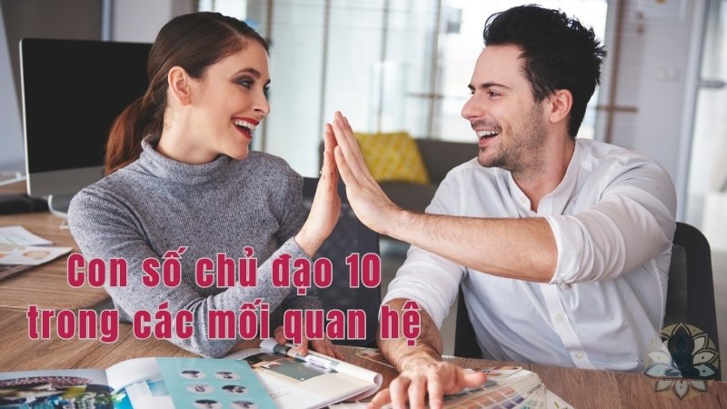 Con số chủ đạo 10 trong các mối quan hệ