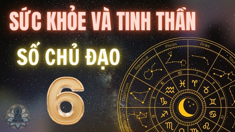 Số chủ đạo 6 - Sứ mệnh mang lại niềm vui và hạnh phúc