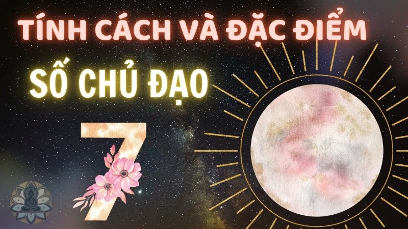 Khám phá bí ẩn số chủ đạo 7: Nhà thông thái bẩm sinh