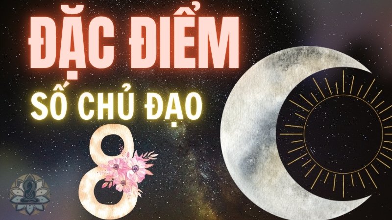 Giải mã con số chủ đạo 8: Sức mạnh tiềm ẩn của nhà lãnh đạo