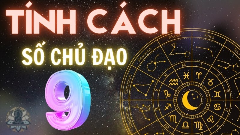 Con số chủ đạo 9 và những mối quan hệ trong cuộc sống