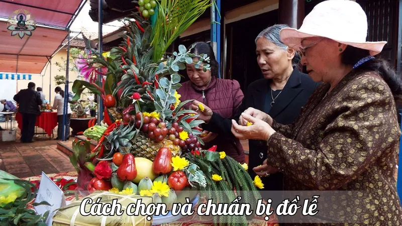 Cách chọn và chuẩn bị đồ lễ 