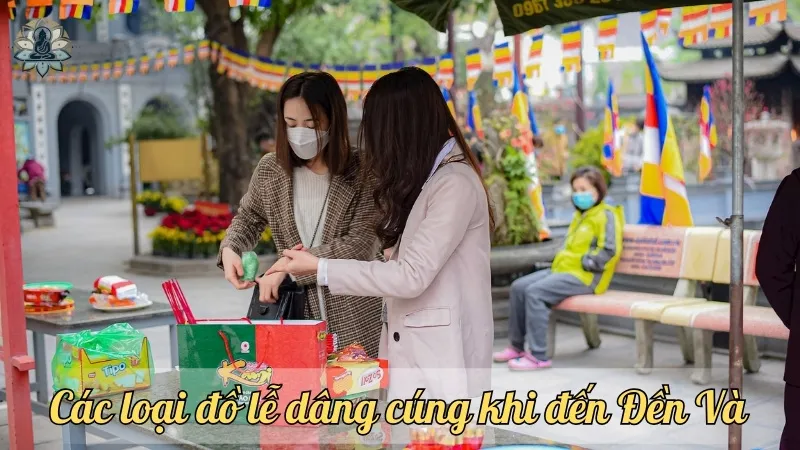 Các loại đồ lễ dâng cúng khi đến Đền Và