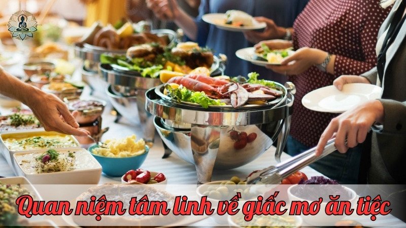 Quan niệm tâm linh về giấc mơ ăn tiệc