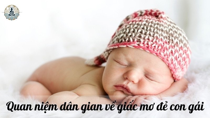 Quan niệm dân gian về giấc mơ đẻ con gái