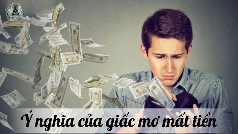 Ý nghĩa của giấc mơ mất tiền