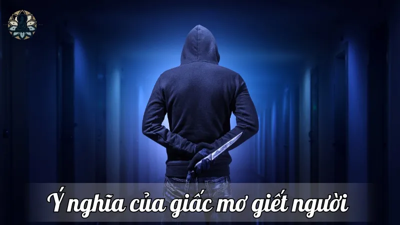 Ý nghĩa của giấc mơ giết người 