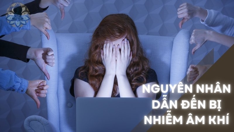 Nguyên nhân dẫn đến bị nhiễm âm khí