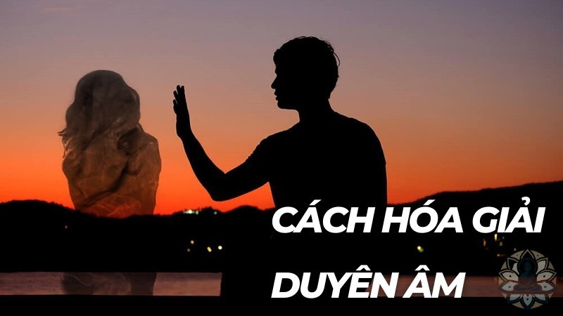 Cách hóa giải duyên âm