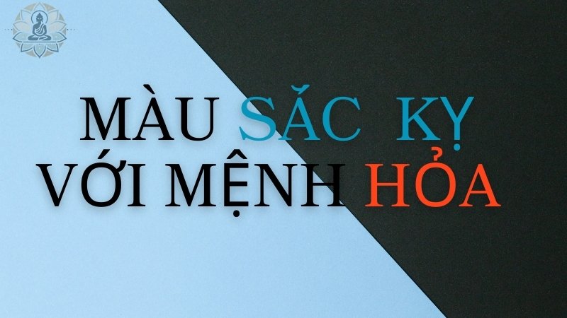 Màu sắc kỵ với người mệnh Hỏa