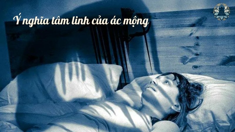 Ý nghĩa tâm linh của ác mộng