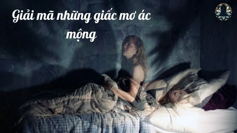 Giải mã những giấc mơ ác mộng 