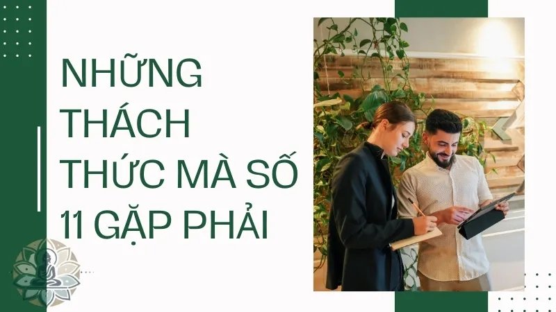 Những thách thức mà số 11 gặp phải