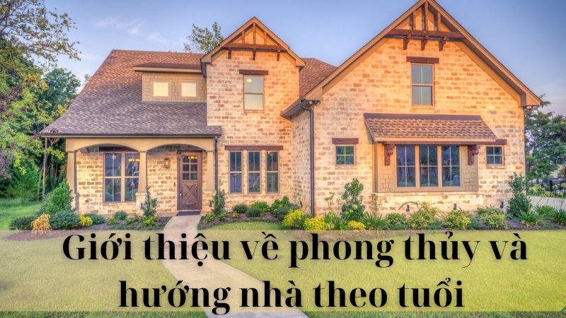 Phong thủy hướng nhà theo tuổi 02