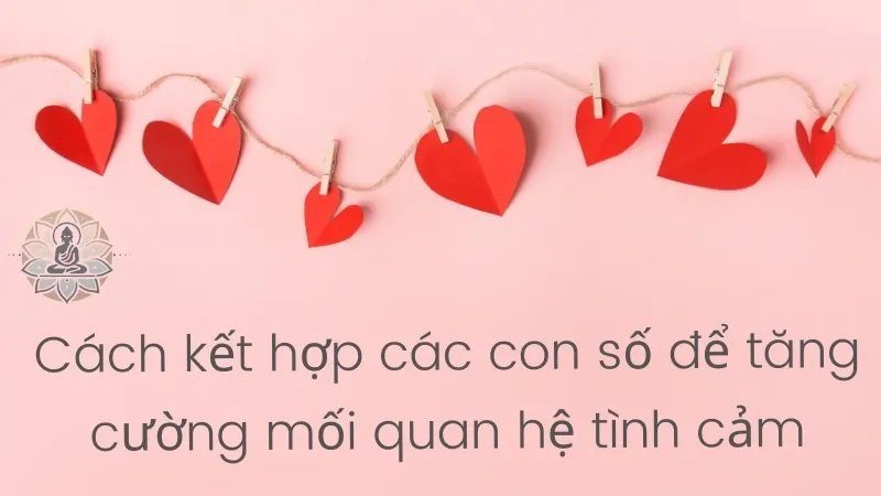 Cách sử dụng số hợp để tối ưu hóa mối quan hệ