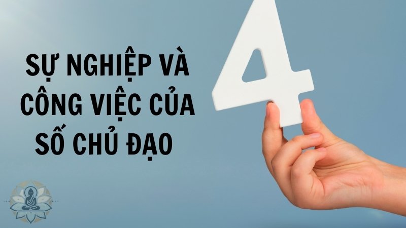 Sự nghiệp và công việc của số chủ đạo 4