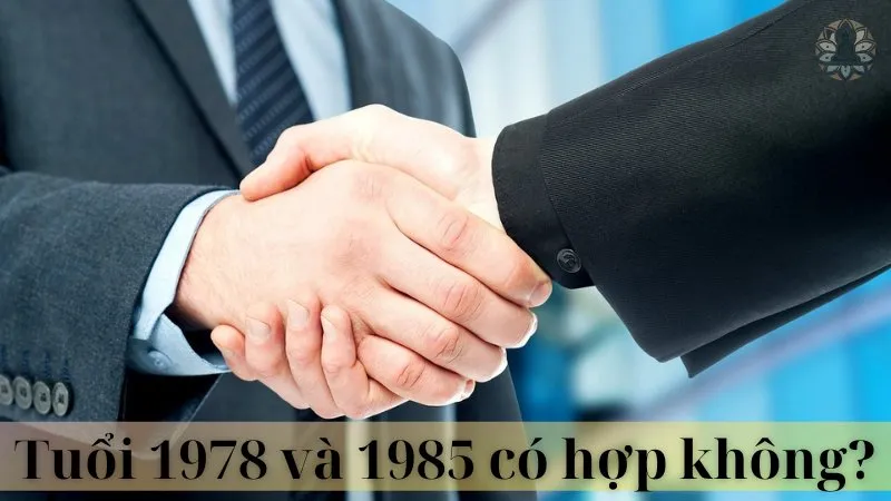 Tuổi 1978 và 1985 có hợp làm ăn không 07