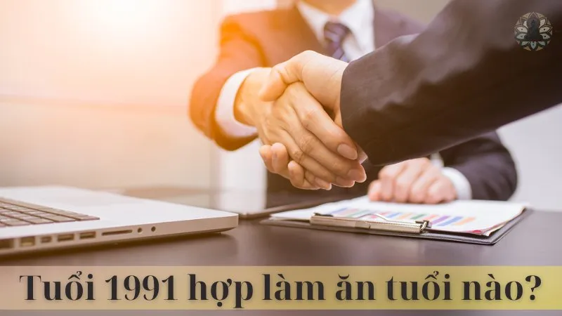 Tuổi 91 hợp làm ăn với tuổi nào 05