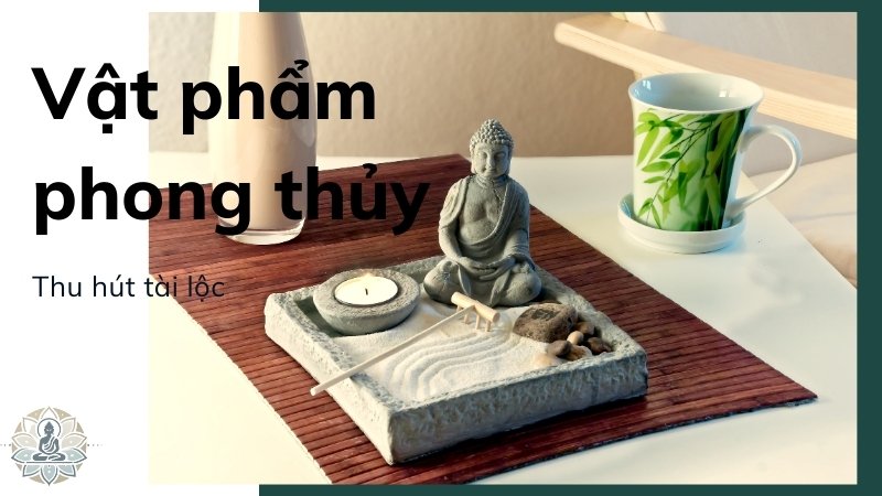 Sử dụng vật phẩm phong thủy thu hút tài lộc đúng cách