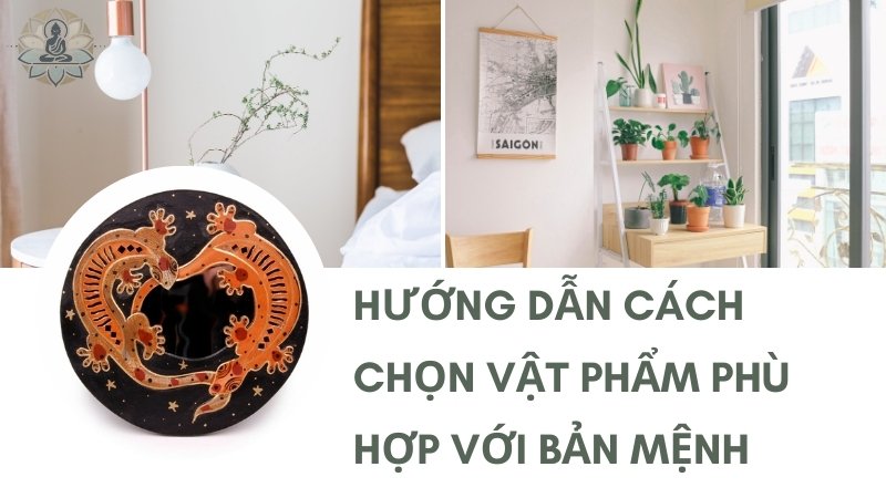 Hướng dẫn cách chọn vật phẩm phù hợp với bản mệnh