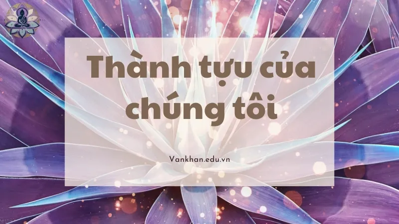 Những thành tựu chúng tôi đạt được